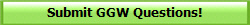 Submit GGW Questions!