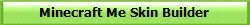 Minecraft Me Skin Builder